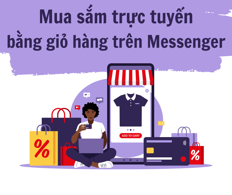 Giỏ Hàng Trên Messenger: Tương Lai Của Mua Sắm Trực Tuyến Với Tỷ Lệ Chuyển Đổi Vượt Trội