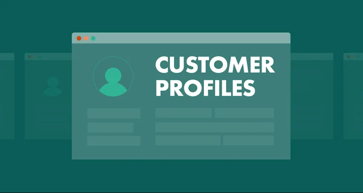 Customer Profile Là Gì? 5 Bước Xây Dựng Hồ Sơ Khách Hàng Hiệu Quả